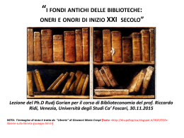 *I fondi antichi delle biblioteche: oneri e onori di inizio XXI