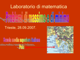 Massimi e minimi, SMSI Pola - Progetto Lauree Scientifiche Trieste
