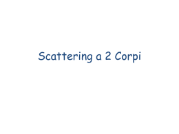 Scattering a 2 Corpi - INFN