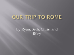 Our Trip to Rome - pambrowncorninghighschool