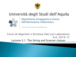 Classi String e Scanner. - Università degli Studi dell`Aquila