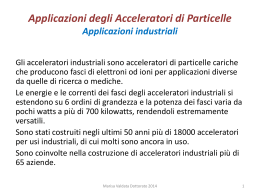 Applicazioni degli Acceleratori di Particelle Applicazioni industriali