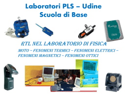 Laboratori PLS * Udine Scuola di Base