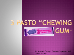 3 PASTO “Chewing Gum”
