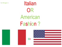 Italian OR American Fashion ?