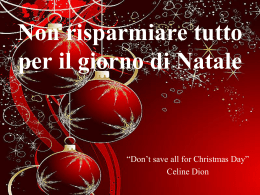 Non risparmiare tutto per il giorno di Natale