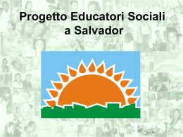 Progetto Educatori Sociali a Salvador ONG: IPSIA