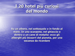 SOLUZIONE - I 20 hotel pi&ugrave; curiosi