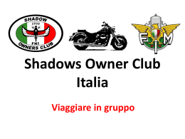 Shadows Owner Club Italia Viaggiare in gruppo Il Vostro Istruttore