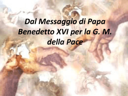 Dal Messaggio di Papa Benedetto XVI per la