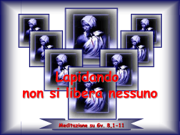 Lapidando non si libera nessuno