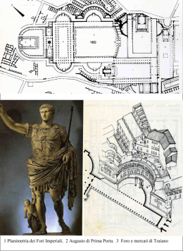 1 Planimetria dei Fori Imperiali. 2 Augusto di Prima Porta. 3 Foro e