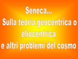 Seneca… Sulla teoria geocentrica o eliocentrica e altri problemi del