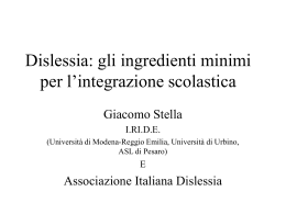 G.Stella - Dislessia: gli ingredienti minimi per l`integrazione scolastica