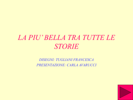 LA PIU` BELLA TRA TUTTE LE STORIE