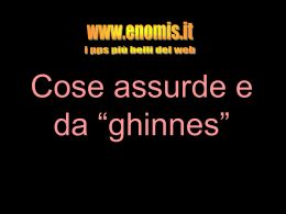 Cose assurde e da &ldquo;ghinnes&rdquo;