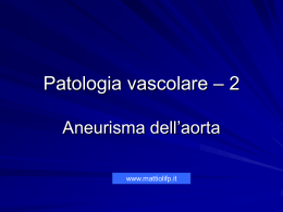 Patologia vascolare – 2 Aneurisma dell`aorta