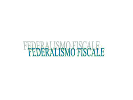 Sildes sul Federalismo Fiscale a cura del Dott. Michele Scognamiglio