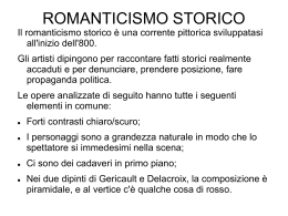 ROMANTICISMO STORICO Il romanticismo storico è una corrente