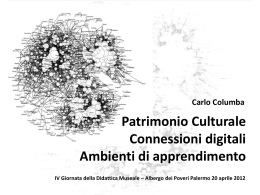 Patrimonio culturale connessioni digitali ambienti di