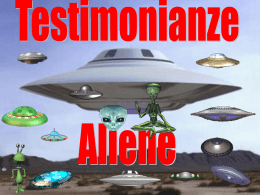 Testimonianze Aliene!
