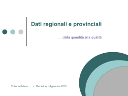 Dati regionali e provinciali – dalla quantità alla qualità