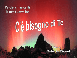 C`&egrave; Bisogno di te