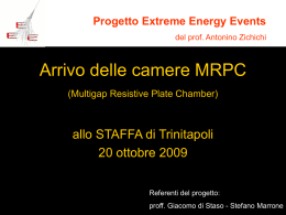 Arrivo delle camere MRPC (Multigap Resistive Plate Chamber)