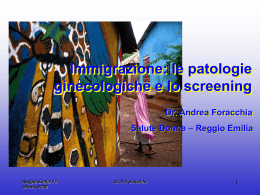 le patologie ginecologiche e lo screening. A.Foracchia