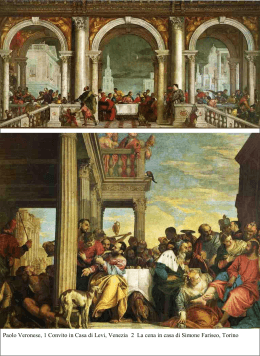 Paolo Veronese, 1 Convito in Casa di Levi, Venezia 2 La cena in