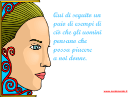 Cosa piace alle donne