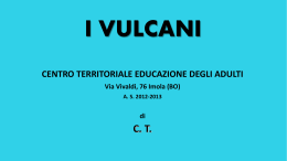 Vulcani di C. T. a.s. 2012-2013 - Centro Provinciale per l`Istruzione