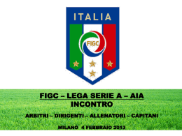 CAPITANI MILANO 4 FEBBRAIO 2013 FIGC – LEGA SERIE A – AIA