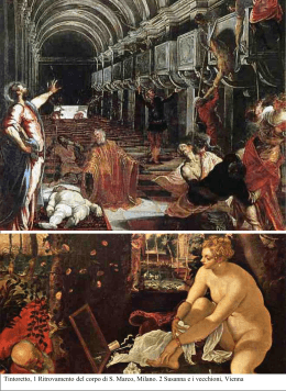 Tintoretto, 1 Ritrovamento del corpo di S. Marco, Milano. 2 Susanna