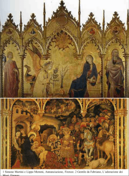 1 Simone Martini e Lippo Memmi, Annunciazione, Firenze. 2 Gentile