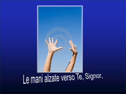 Le mani alzate verso Te