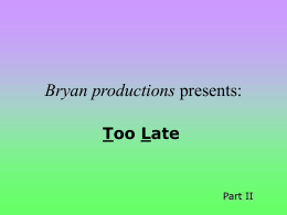Bryan productions presents: