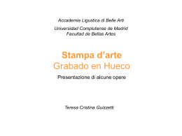 Stampa d`arte Grabado en Hueco Presentazione di alcune opere