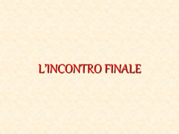 L`INCONTRO FINALE