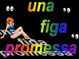 UNA FIGA PROMESSA