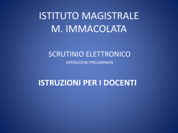 istruzioni per i docenti - Istituto Magistrale "M. Immacolata"