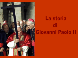 La storia e l`eredità di Giovanni Paolo II
