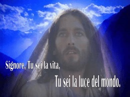 Signore tu sei la luce del mondo