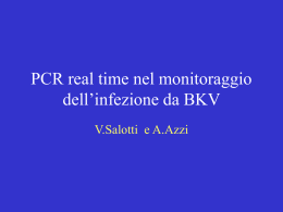 PCR real time nel monitoraggio dell`infezione da BKV