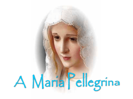 A Maria Pellegrina
