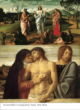 Giovanni Bellini, La trasfigurazione, Napoli. Pietà, Milano