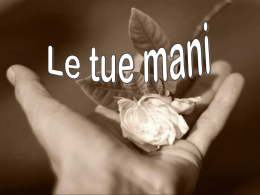 Le tue mani son piene di fiori