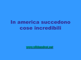 In america succedono cose incredibili