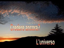 Credere ancora? l`universo