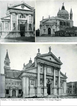 Palladio, 1 S. Francesco della Vigna, Venezia. 2 Il Redentore. 3 S